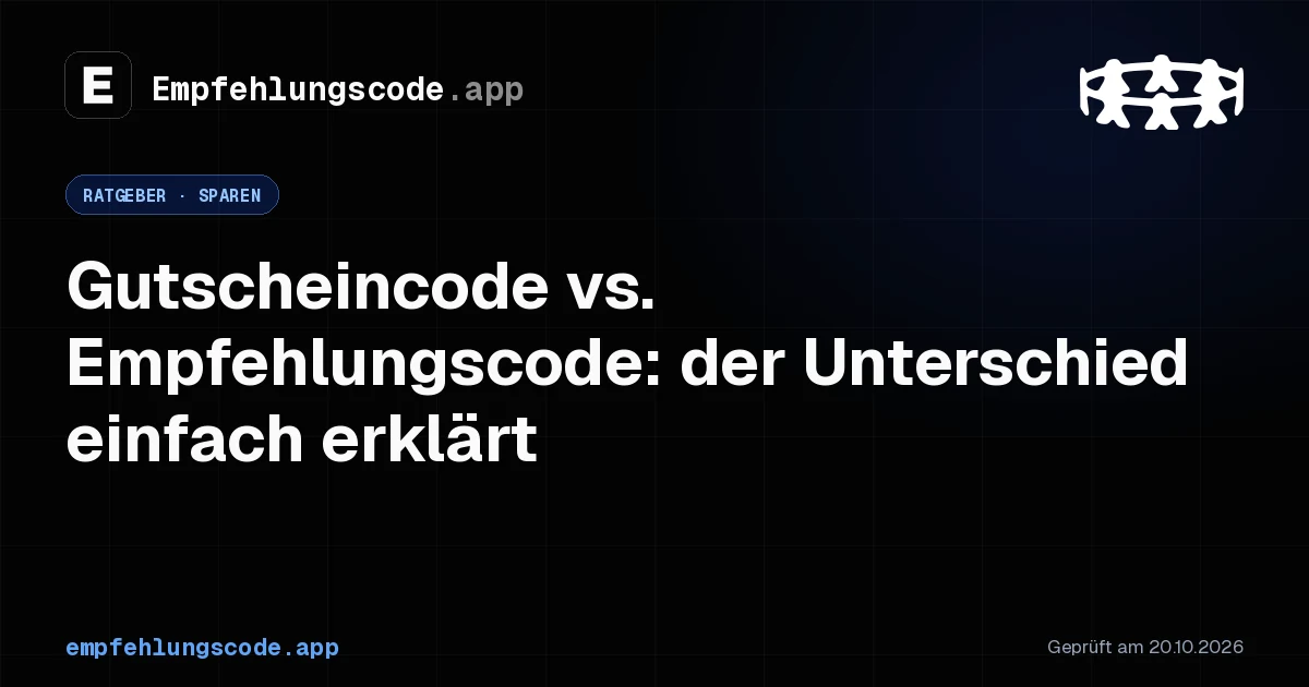 Immagine per Gutscheincode vs. Empfehlungscode: der Unterschied (2026)